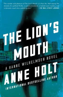 The Lion's Mouth: Hanne Wilhelmsen Book Four by Holt, Anne