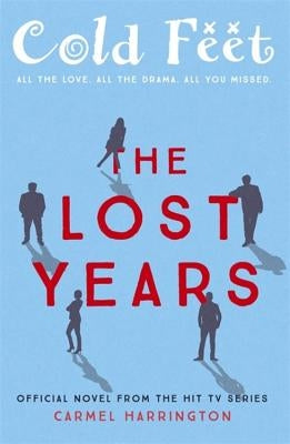 Cold Feet: The Lost Years by Harrington, Carmel