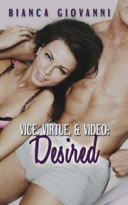 Vice, Virtue & Video: Desired by Giovanni, Bianca