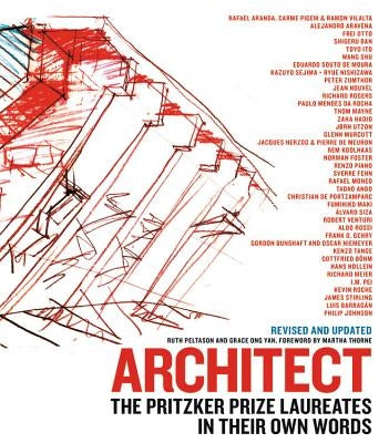 Architect: The Pritzker Prize Laureates in Their Own Words by Peltason, Ruth