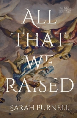 All That We Raised by Purnell, Sarah