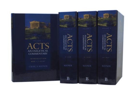 Acts: An Exegetical Commentary by Keener, Craig S.