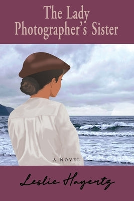 The Lady Photographer's Sister by Hayertz, Leslie