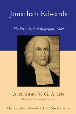 Jonathan Edwards by Allen, Alexander V. G.
