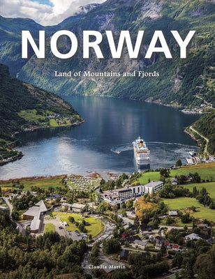 Norway: Land of Mountains and Fjords by Martin, Claudia