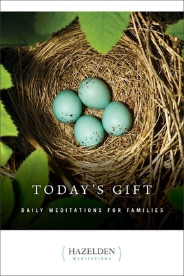 Today's Gift: Daily Meditations for Families by Anonymous