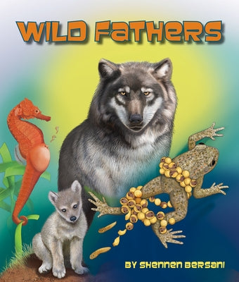 Wild Fathers by Bersani, Shennen