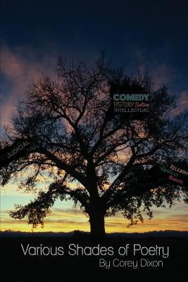 Various Shades of Poetry by Dixon, Corey