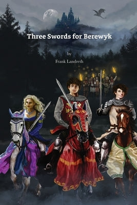 Three Swords for Berewyk by Landreth, Frank