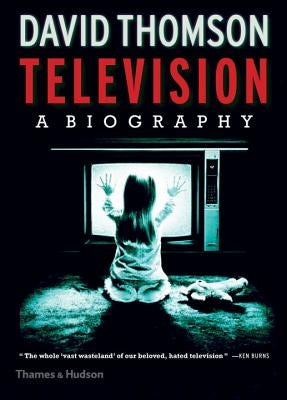 Television: A Biography by Thomson, David