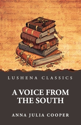 A Voice from the South by Anna Julia Cooper