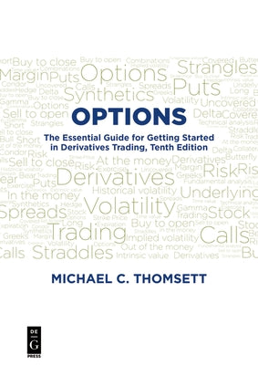 Options: The Essential Guide for Getting Started in Derivatives Trading, Tenth Edition by Thomsett, Michael C.