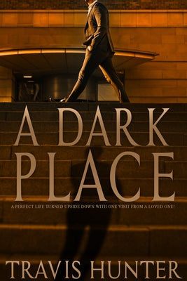 A Dark Place by Hunter, Travis