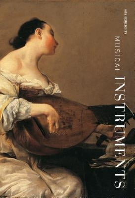 Musical Instruments: MFA Highlights by Kuronen, Darcy