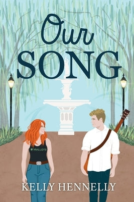 Our Song by Hennelly, Kelly