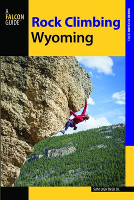 Rock Climbing Wyoming by Lightner, Sam