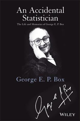 Accidental Statistician by Box, George E. P.