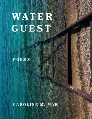 Water Guest by Mar, Caroline M.