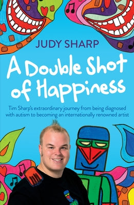A Double Shot of Happiness by Sharp, Judy