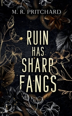Ruin has Sharp Fangs by Pritchard, M. R.