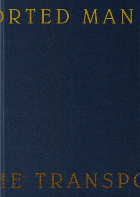 The Transported Man by Wahler, Marc-Olivier