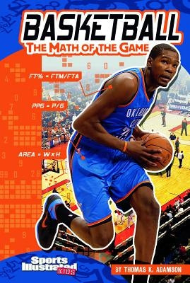 Basketball: The Math of the Game by Adamson, Thomas K.