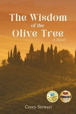 The Wisdom of the Olive Tree by Stewart, Corey