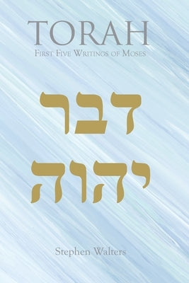 TORAH First Five Writings of Moses by Walters, Stephen