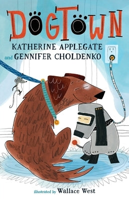 Dogtown by Applegate, Katherine