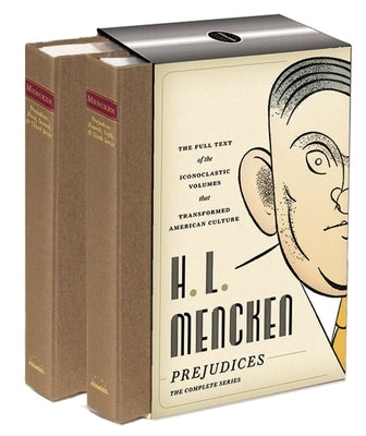 H. L. Mencken: Prejudices: The Complete Series: A Library of America Boxed Set by Mencken, H. L.