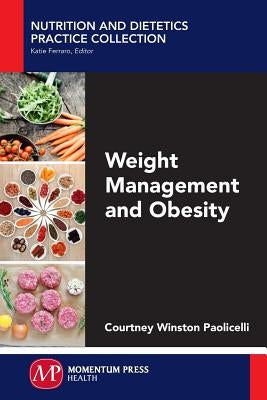 Weight Management and Obesity by Winston Paolicelli, Courtney