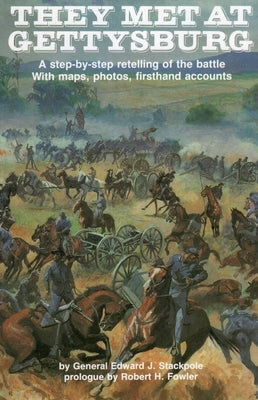 They Met at Gettysburg by Stackpole, Edward J.
