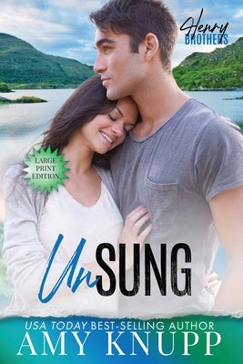Unsung: A Runaway Bride Small Town Romance by Knupp, Amy