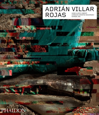 Adrián Villar Rojas by Obrist, Hans Ulrich