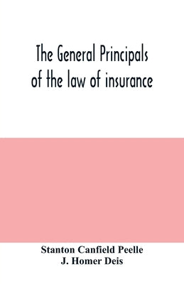 The general principals of the law of insurance by Canfield Peelle, Stanton
