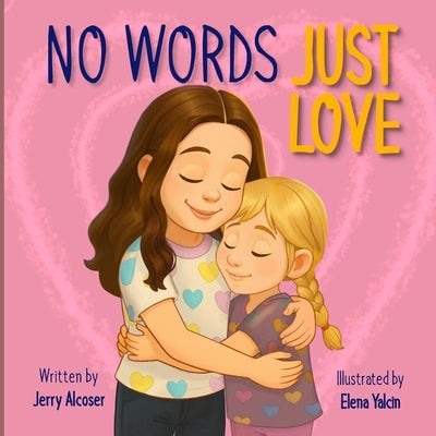 No Words Just Love by Alcoser, Jerry