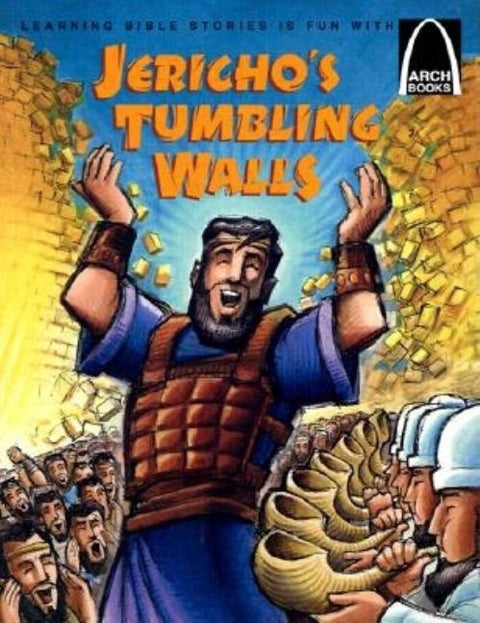 Jericho's Tumbling Walls: The Story of Joshua and the Battle of Jericho by Joan E Curren