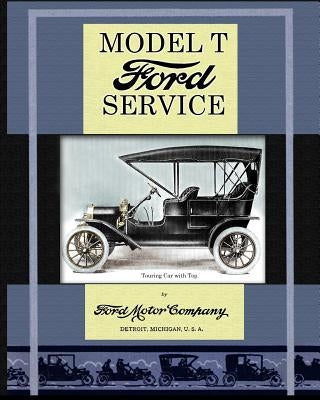 Model T Ford Service by Ford Motor Company