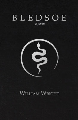 Bledsoe (Signature Series Limited Edition): Poems by Wright, William