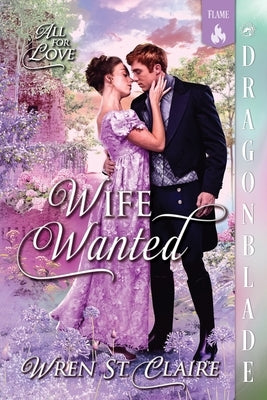 Wife Wanted: A Regency Historical Romance by St Claire, Wren