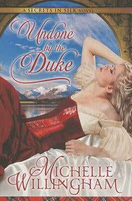 Undone by the Duke by Willingham, Michelle