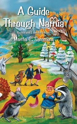 A Guide Through Narnia by Sammons, Martha C.