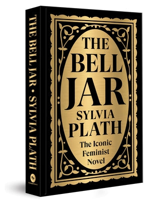 The Bell Jar: Deluxe Hardbound Edition by 