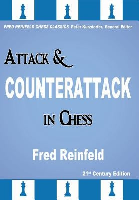 Attack & Counterattack in Chess by Reinfeld, Fred