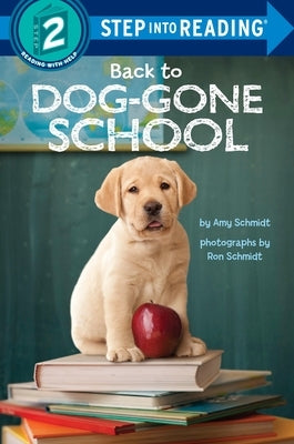Back to Dog-Gone School by Schmidt, Amy