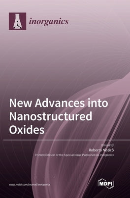 New Advances into Nanostructured Oxides by NisticÃ², Roberto