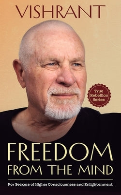 Freedom From The Mind by Vishrant