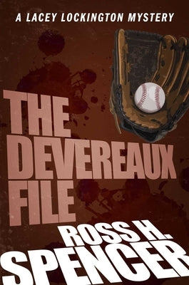The Devereaux File: The Lacey Lockington Series - Book Two by Spencer, Ross H.
