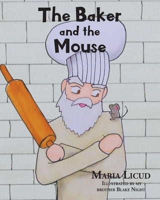 The Baker and the Mouse by Licud, Maria