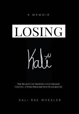 Losing Kali by Wheeler, Kali Rae